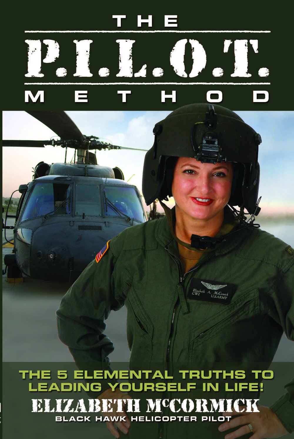 The P.I.L.O.T. Method: The 5 Elemental Truths to Leading Yourself in Life! The Happy Book Stack