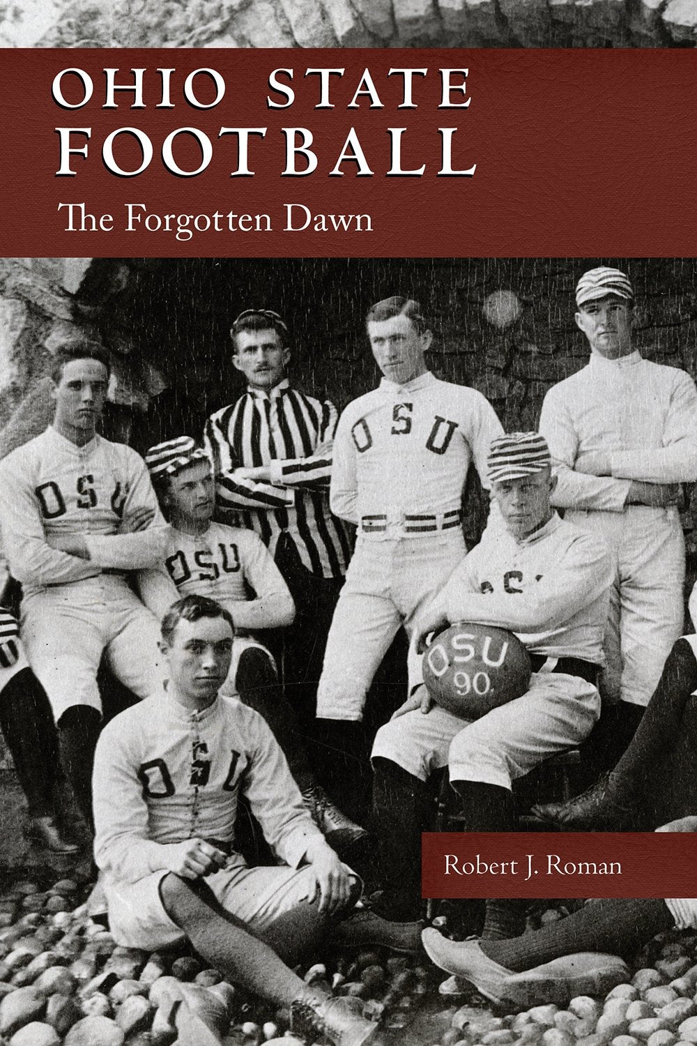 Ohio State Football: The Forgotten Dawn (Ohio History and Culture) The Happy Book Stack
