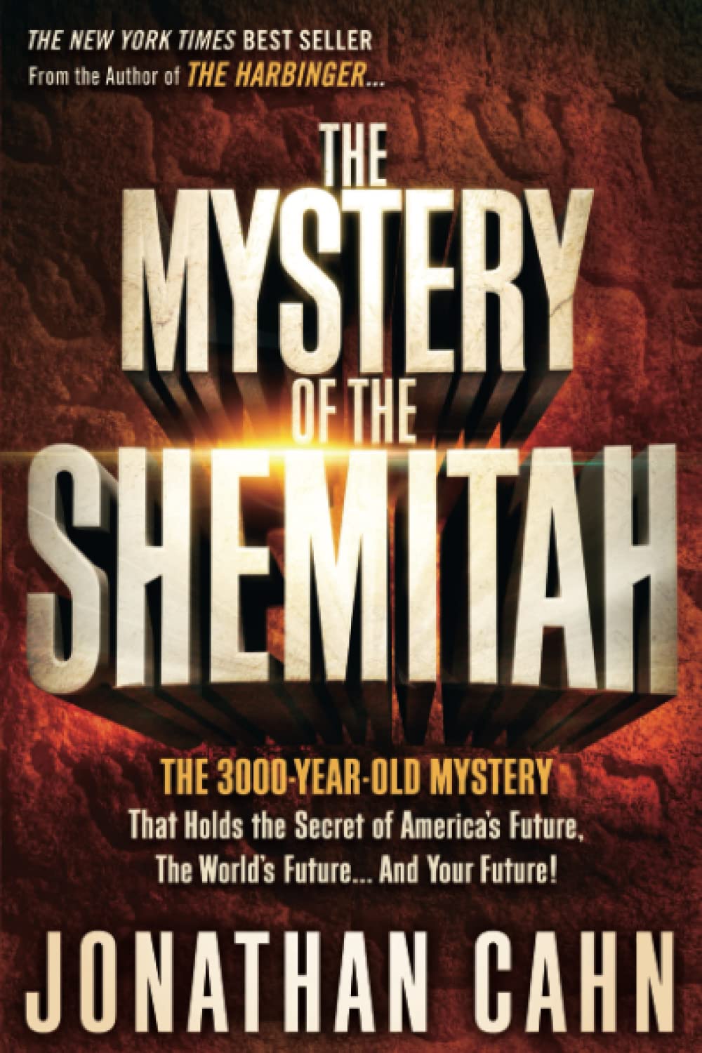 The Mystery of the Shemitah: The 3,000-Year-Old Mystery That Holds the Secret of America's Future, the World's Future, and Your Future! The Happy Book Stack