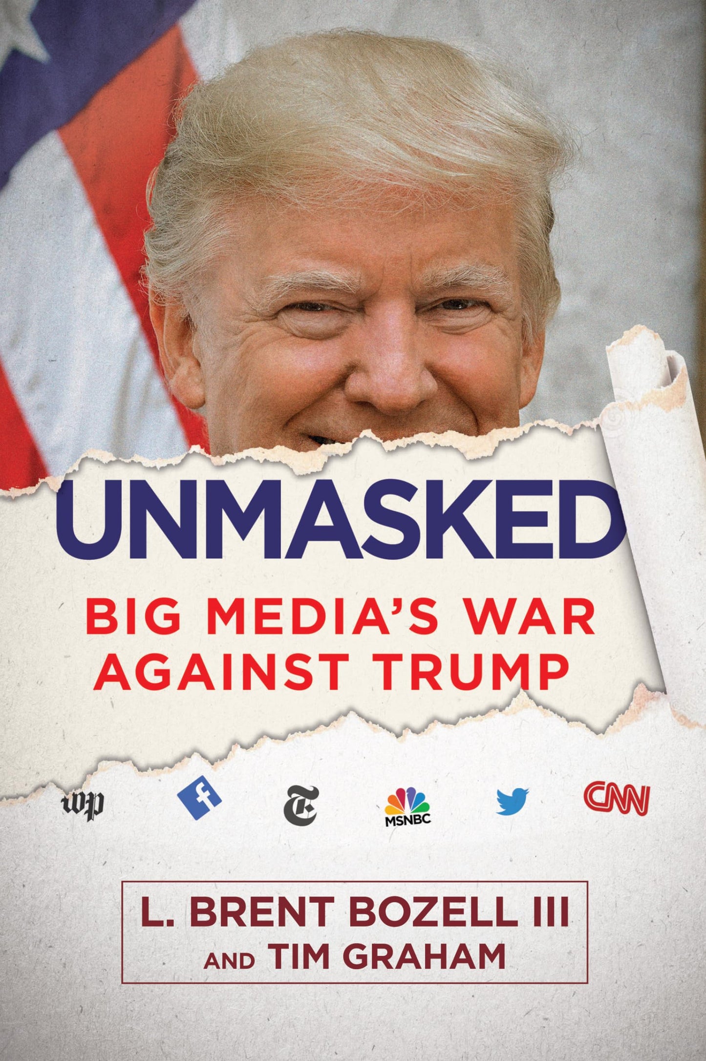 Unmasked: Big Media's War Against Trump The Happy Book Stack