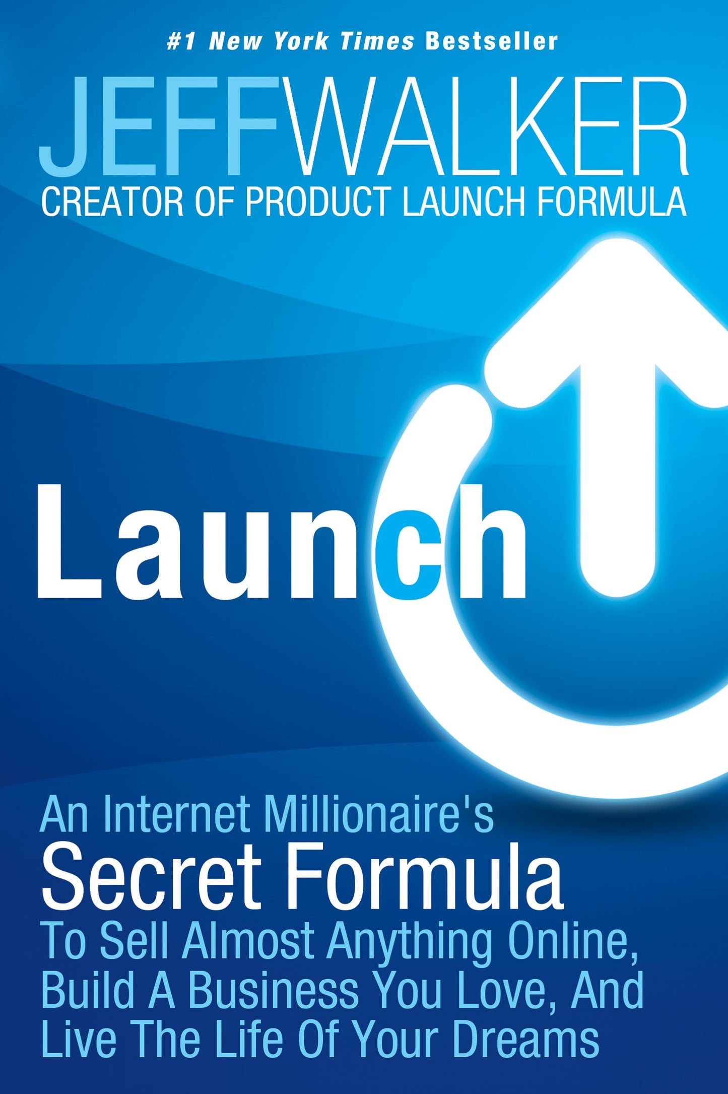 Launch: An Internet Millionaire's Secret Formula To Sell Almost Anything Online, Build A Business You Love, And Live The Life Of Your Dreams The Happy Book Stack