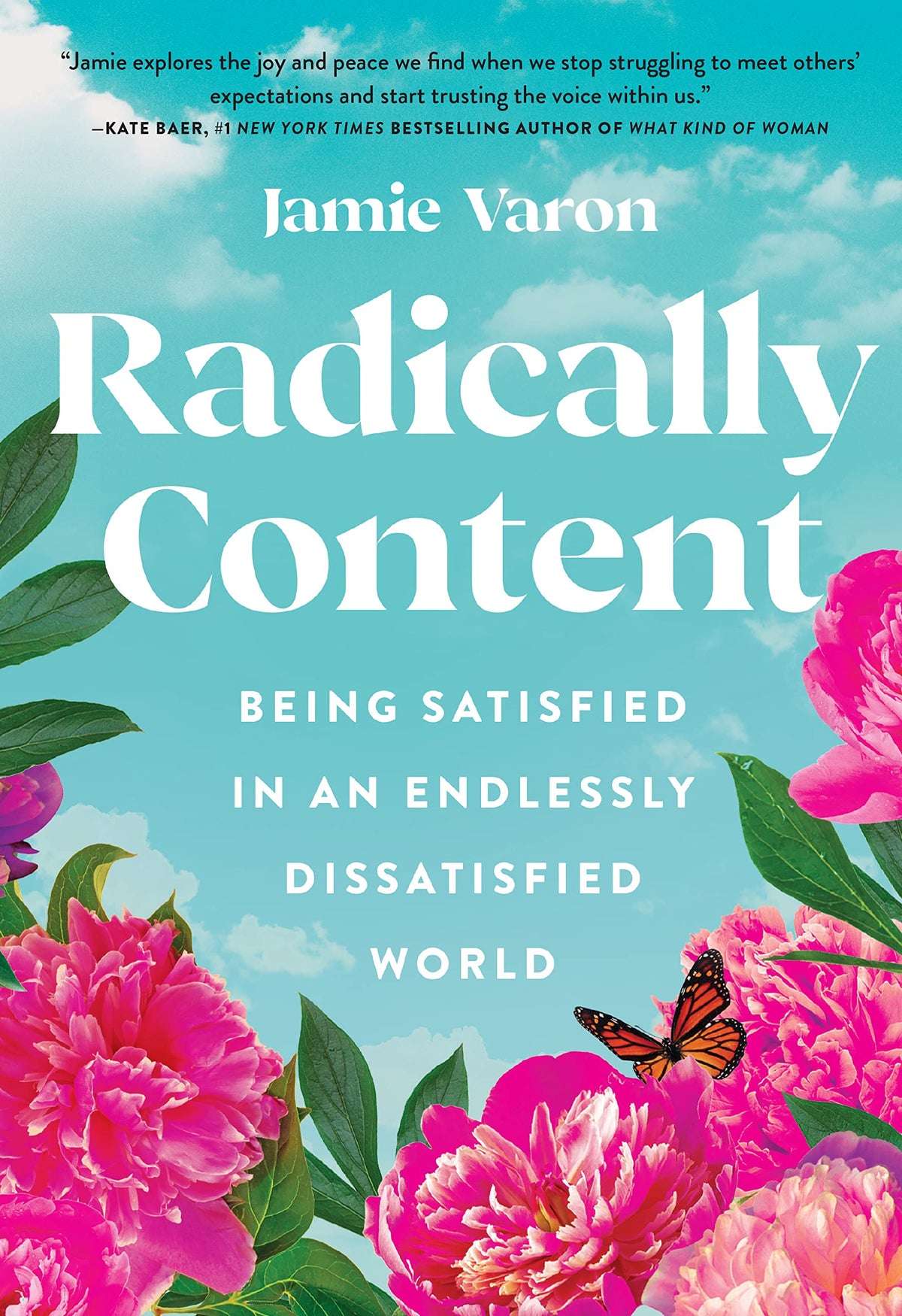 Radically Content: Being Satisfied in an Endlessly Dissatisfied World The Happy Book Stack
