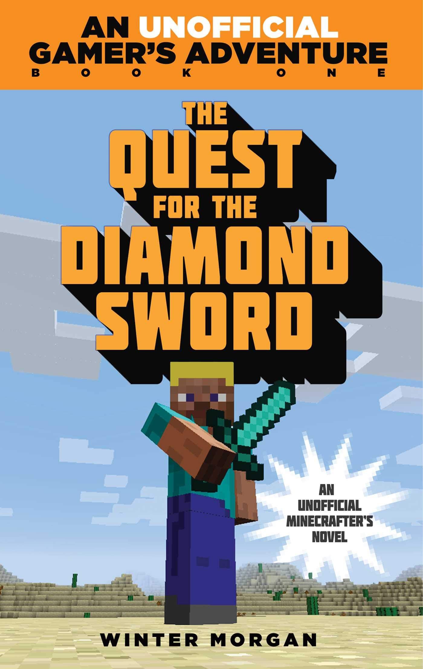 The Quest for the Diamond Sword: An Unofficial Gamer's Adventure, Book One The Happy Book Stack