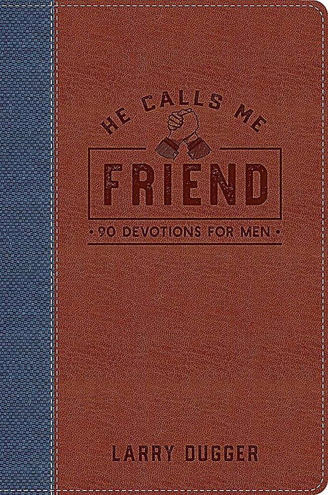 He Calls Me Friend: 90 Devotions For Men (Devotional Journals) The Happy Book Stack