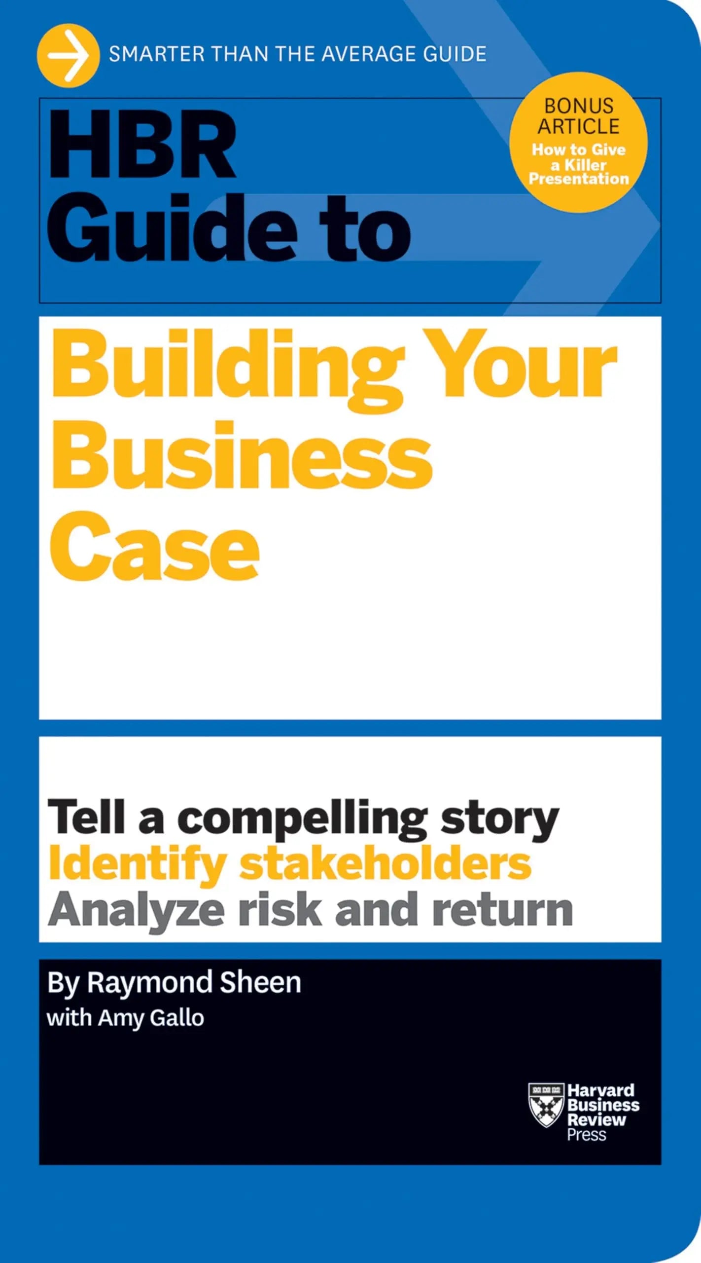 HBR Guide to Building Your Business Case (HBR Guide Series) The Happy Book Stack
