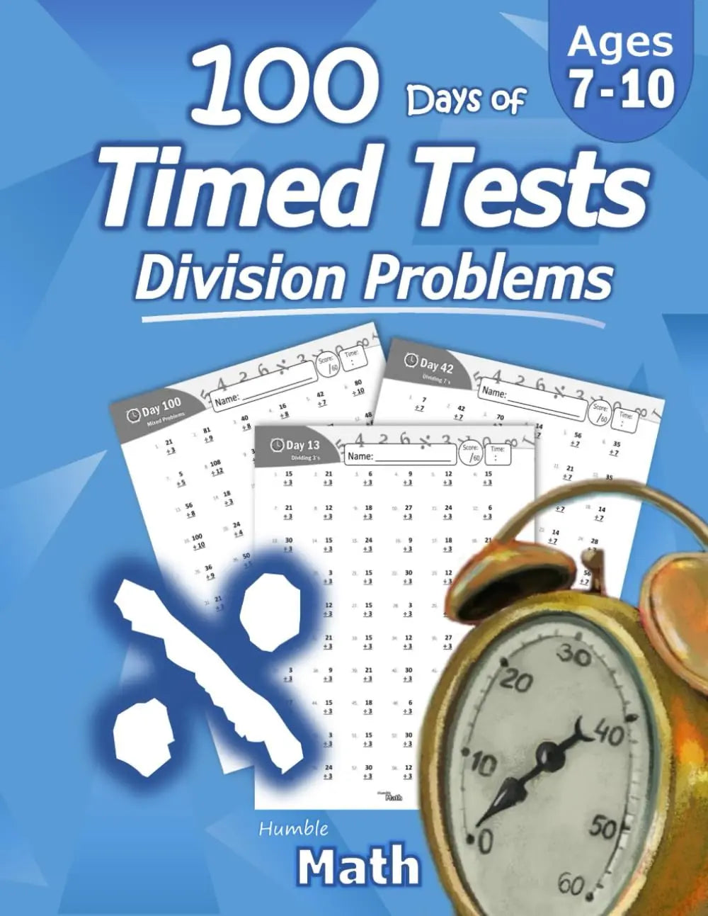 Humble Math - 100 Days of Timed Tests: Division: Grades 3-5, Math Drills, Digits 0-12, Reproducible Practice Problems The Happy Book Stack