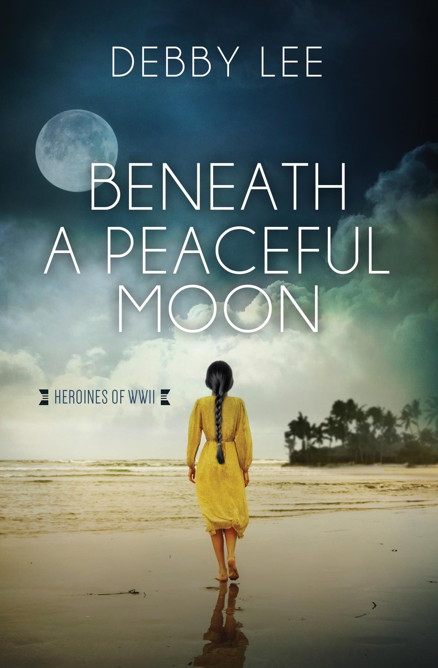 Beneath a Peaceful Moon (Heroines of Wwii, 10) The Happy Book Stack