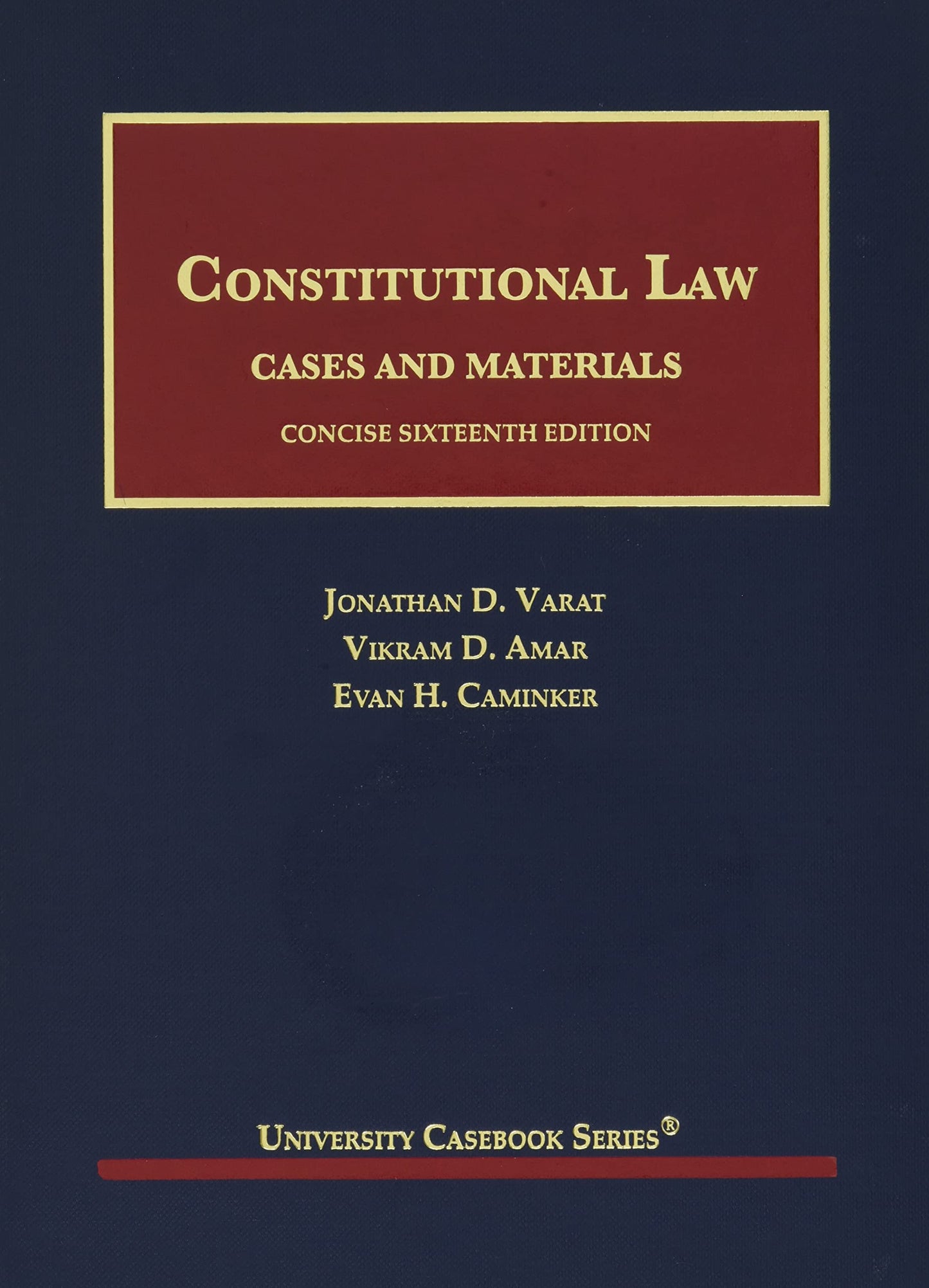 Constitutional Law, Cases and Materials, Concise (University Casebook Series) - 2400