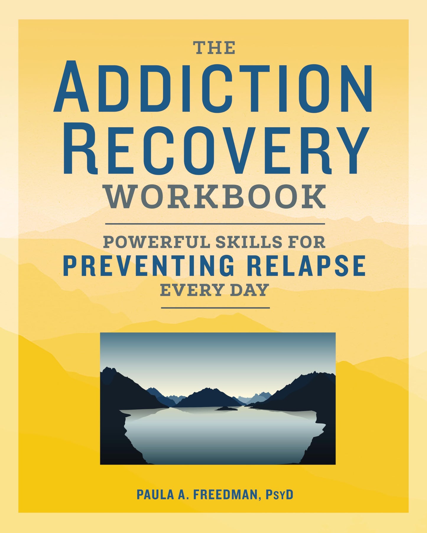 The Addiction Recovery Workbook: Powerful Skills for Preventing Relapse Every Day (Addiction Recovery Resources) The Happy Book Stack