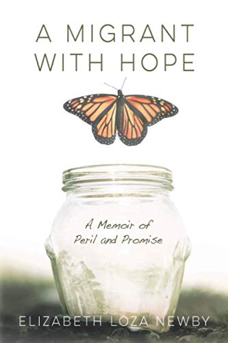 A Migrant with Hope: A Memoir of Peril and Promise The Happy Book Stack