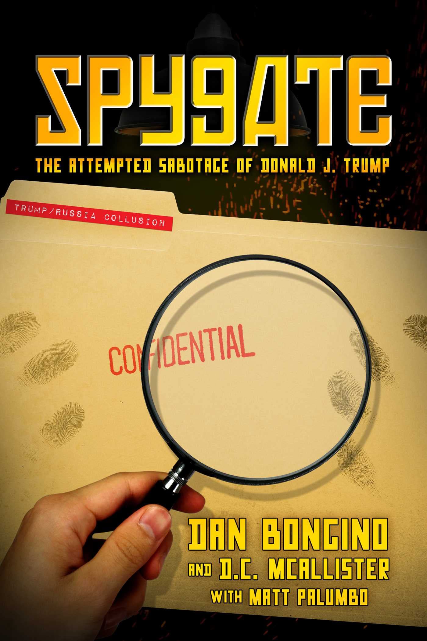 Spygate: The Attempted Sabotage of Donald J. Trump The Happy Book Stack