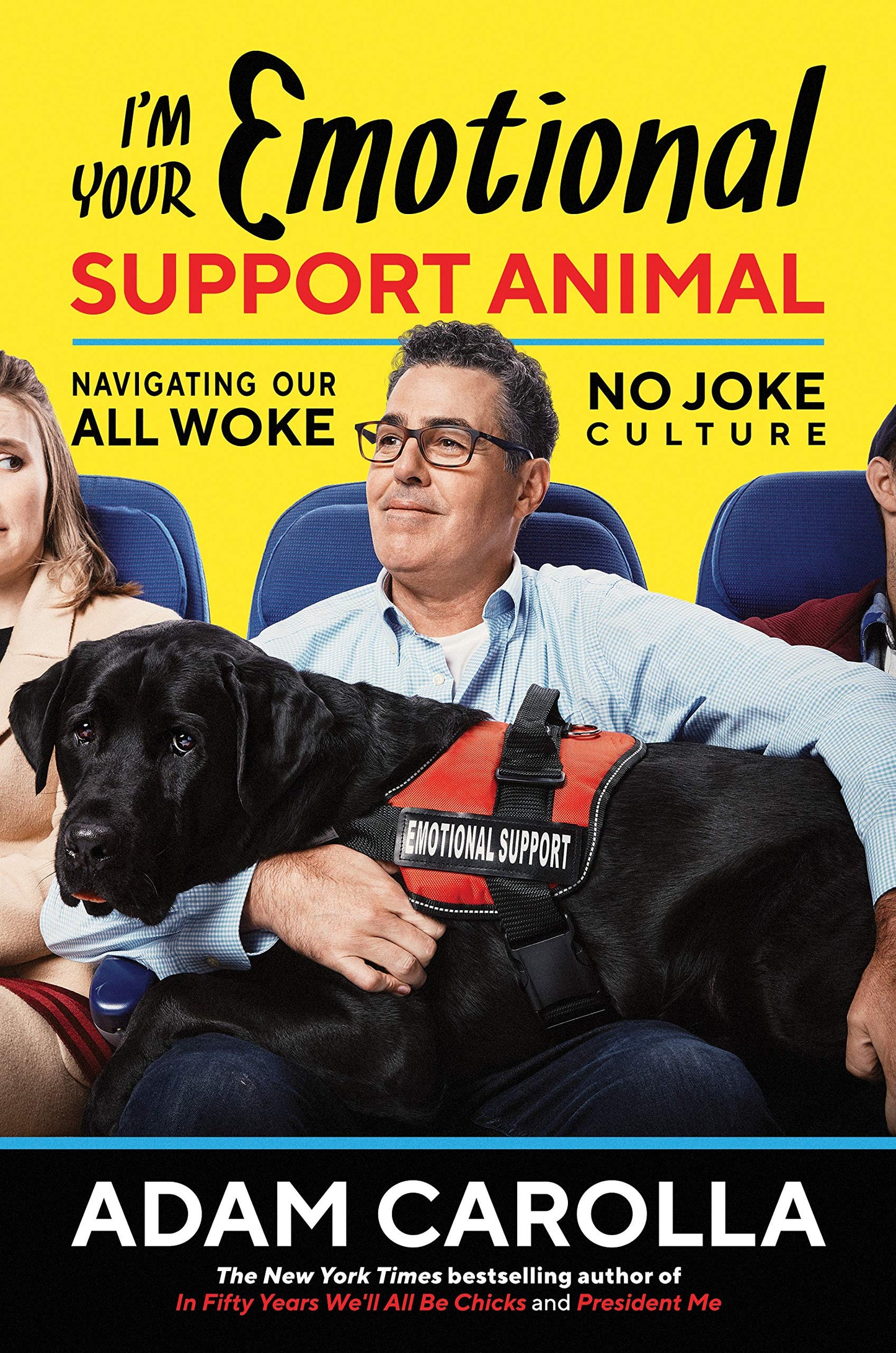 I'm Your Emotional Support Animal: Navigating Our All Woke, No Joke Culture The Happy Book Stack
