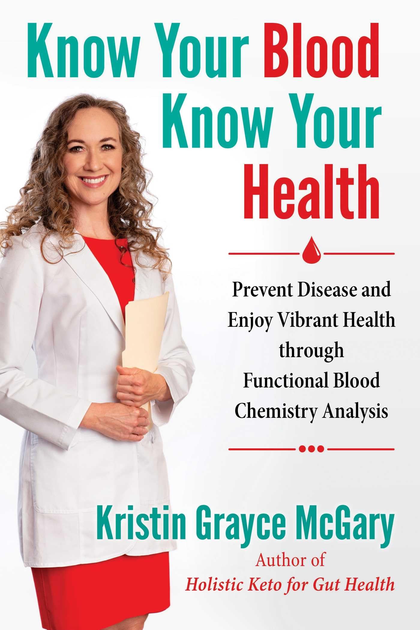 Know Your Blood, Know Your Health: Prevent Disease and Enjoy Vibrant Health through Functional Blood Chemistry Analysis The Happy Book Stack