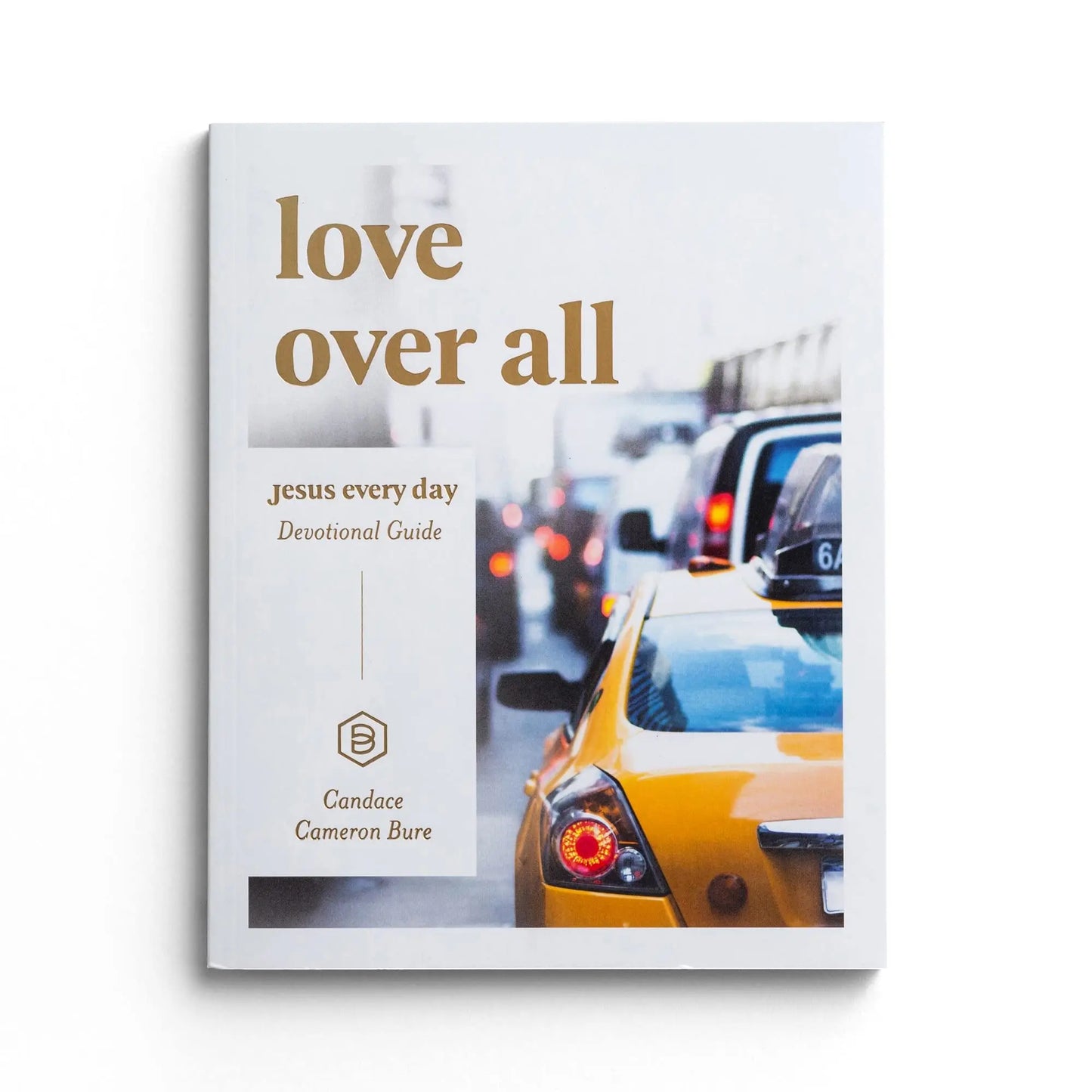 Jesus Every Day: Love Over All The Happy Book Stack