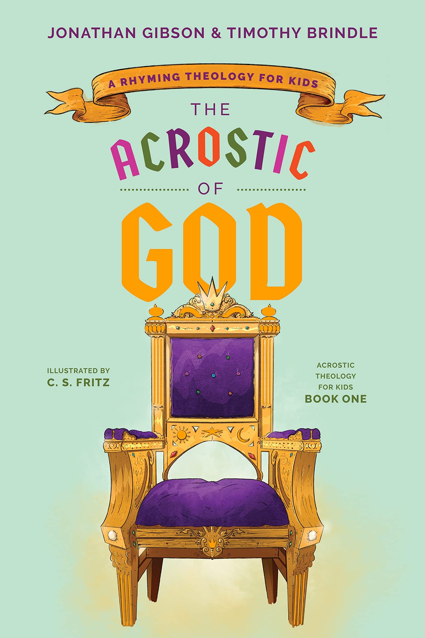The Acrostic of God: A Rhyming Theology for Kids (Acrostic Theology for Kids) The Happy Book Stack