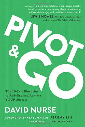 Pivot & Go: The 29-Day Blueprint to Redefine and Achieve YOUR Success The Happy Book Stack