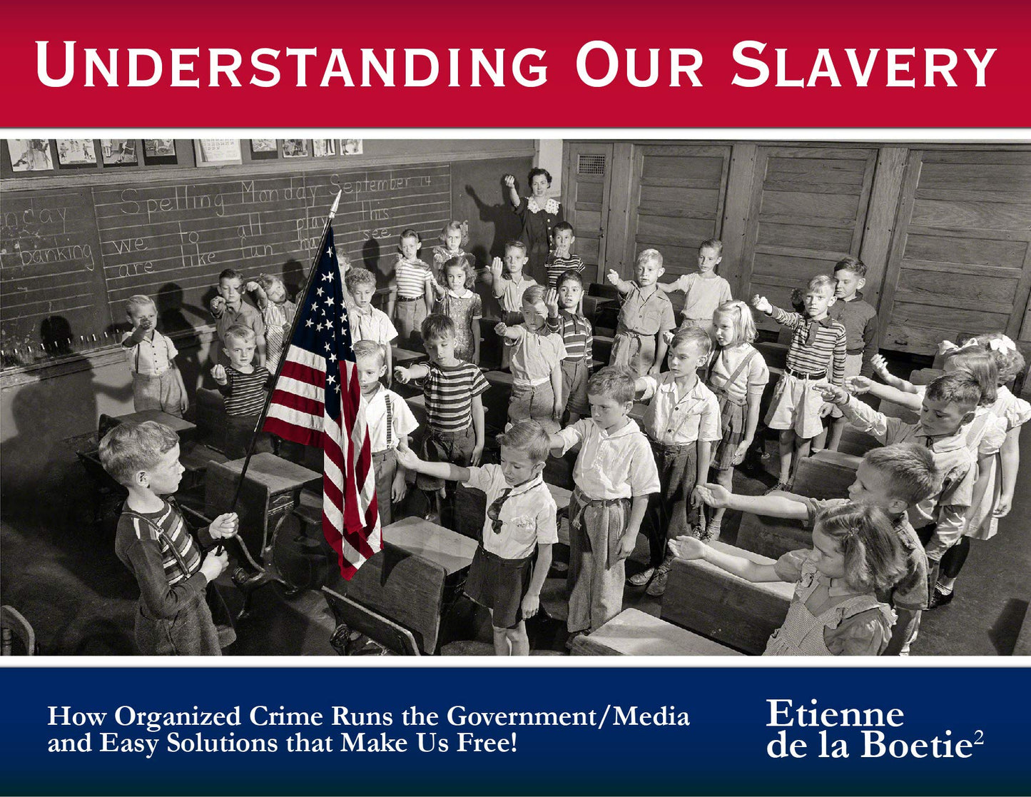 Understanding Our Slavery - How Organized Crime Runs the Government and Media with Easy Solutions for Real Freedom - 8670