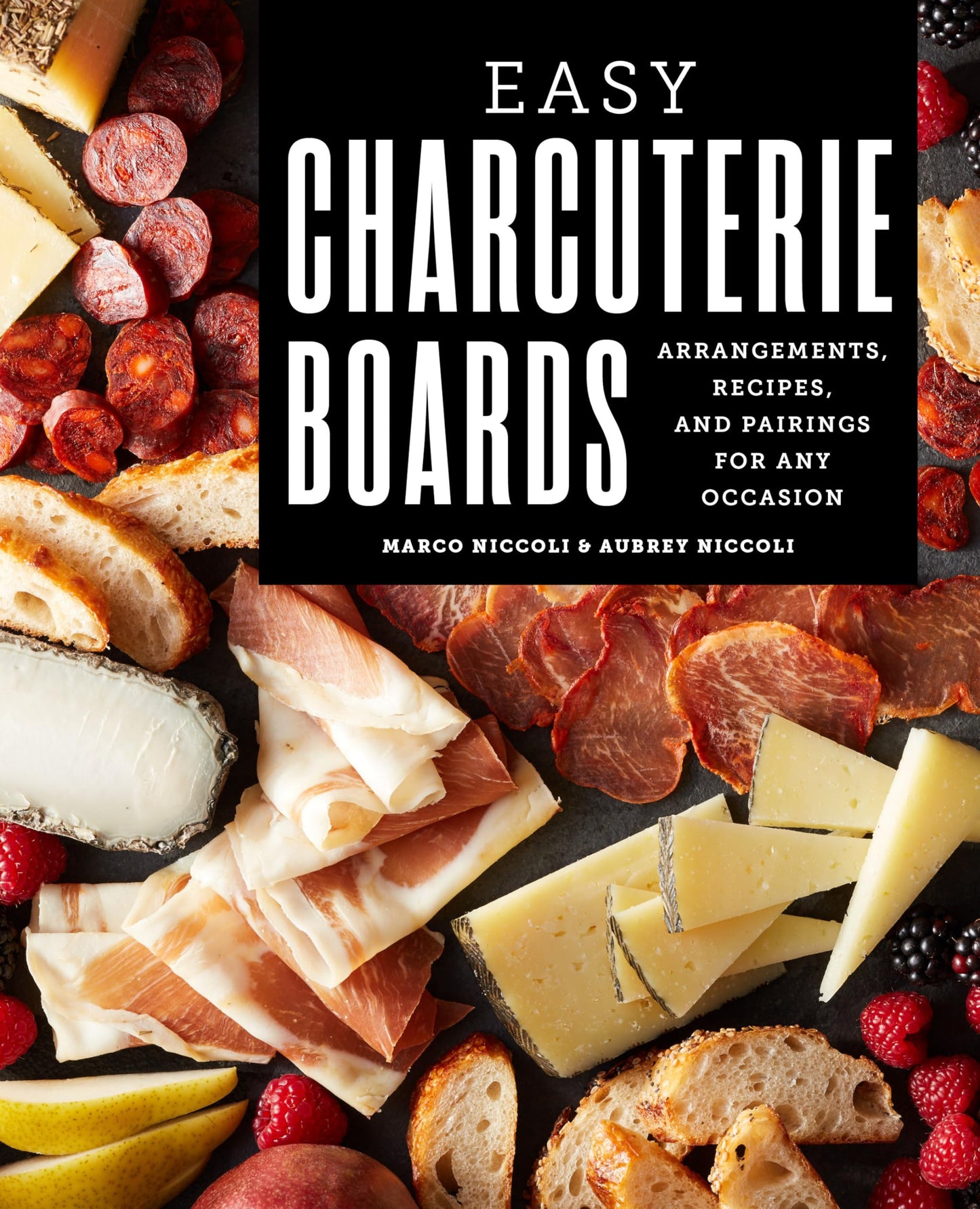 Easy Charcuterie Boards: Arrangements, Recipes, and Pairings for Any Occasion The Happy Book Stack