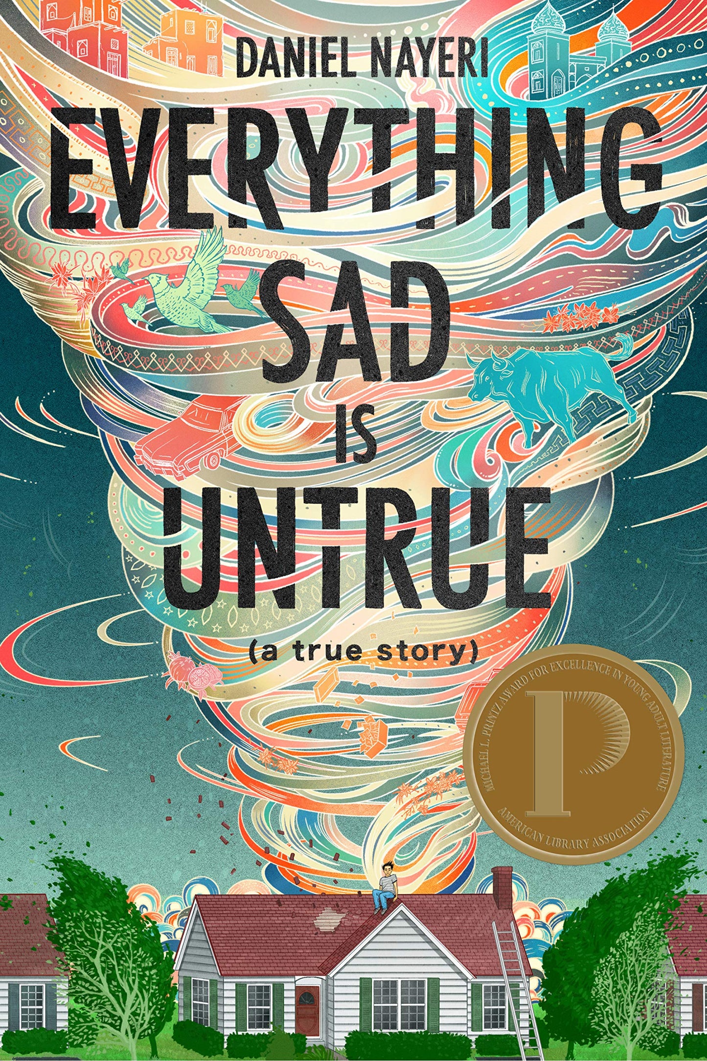 Everything Sad Is Untrue: (a true story) The Happy Book Stack
