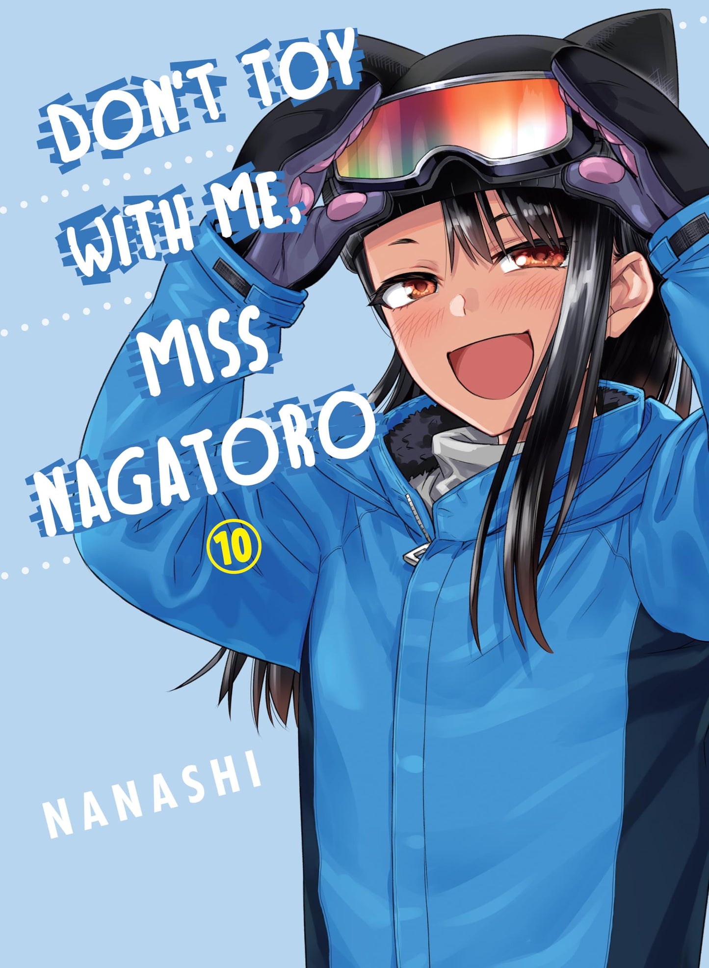 Don't Toy With Me, Miss Nagatoro 10 The Happy Book Stack
