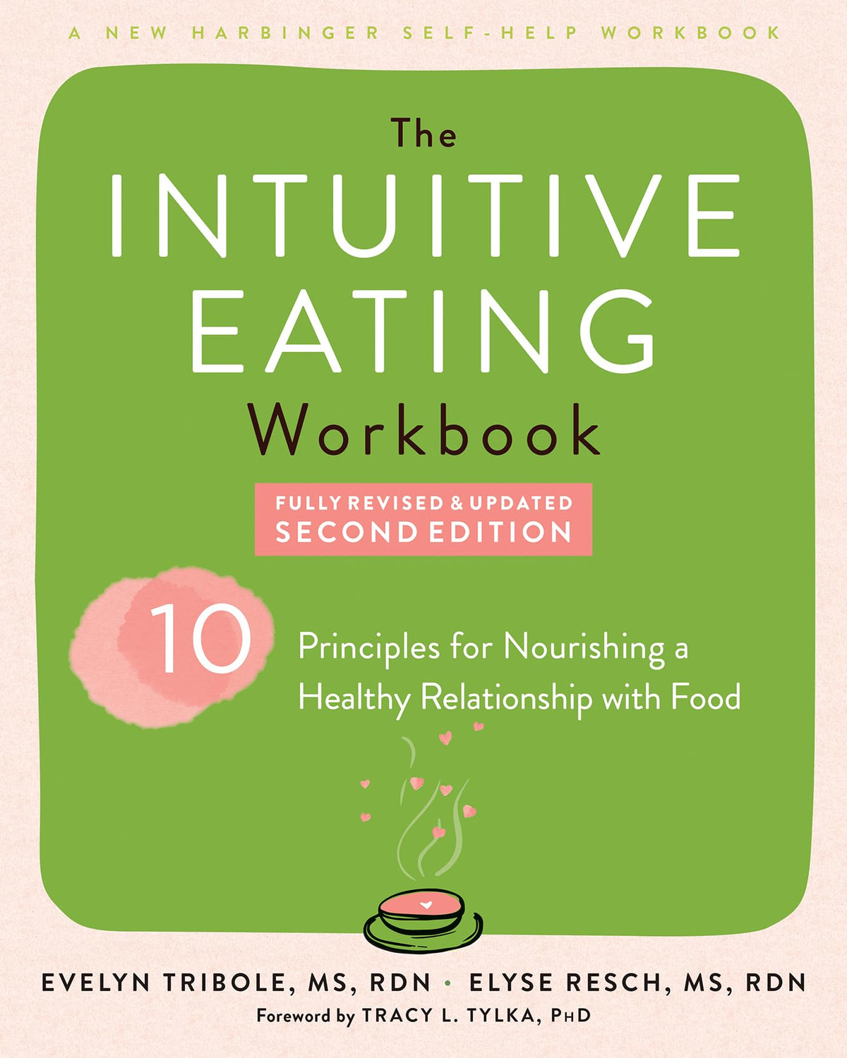 The Intuitive Eating Workbook: Ten Principles for Nourishing a Healthy Relationship with Food The Happy Book Stack