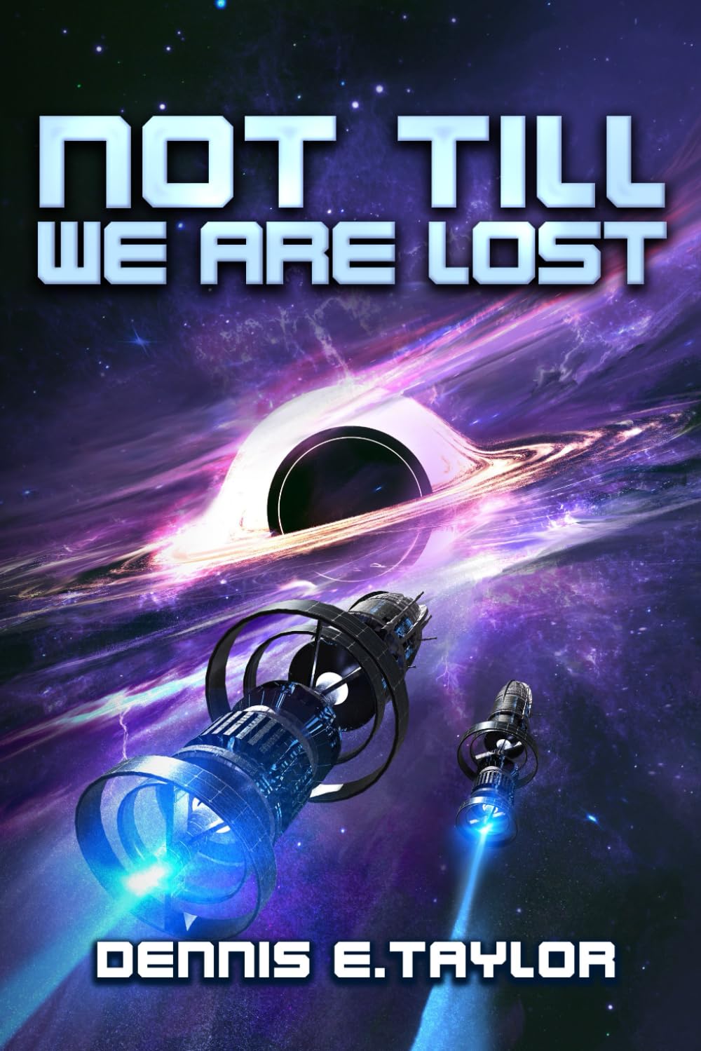 Not Till We Are Lost (Bobiverse) The Happy Book Stack