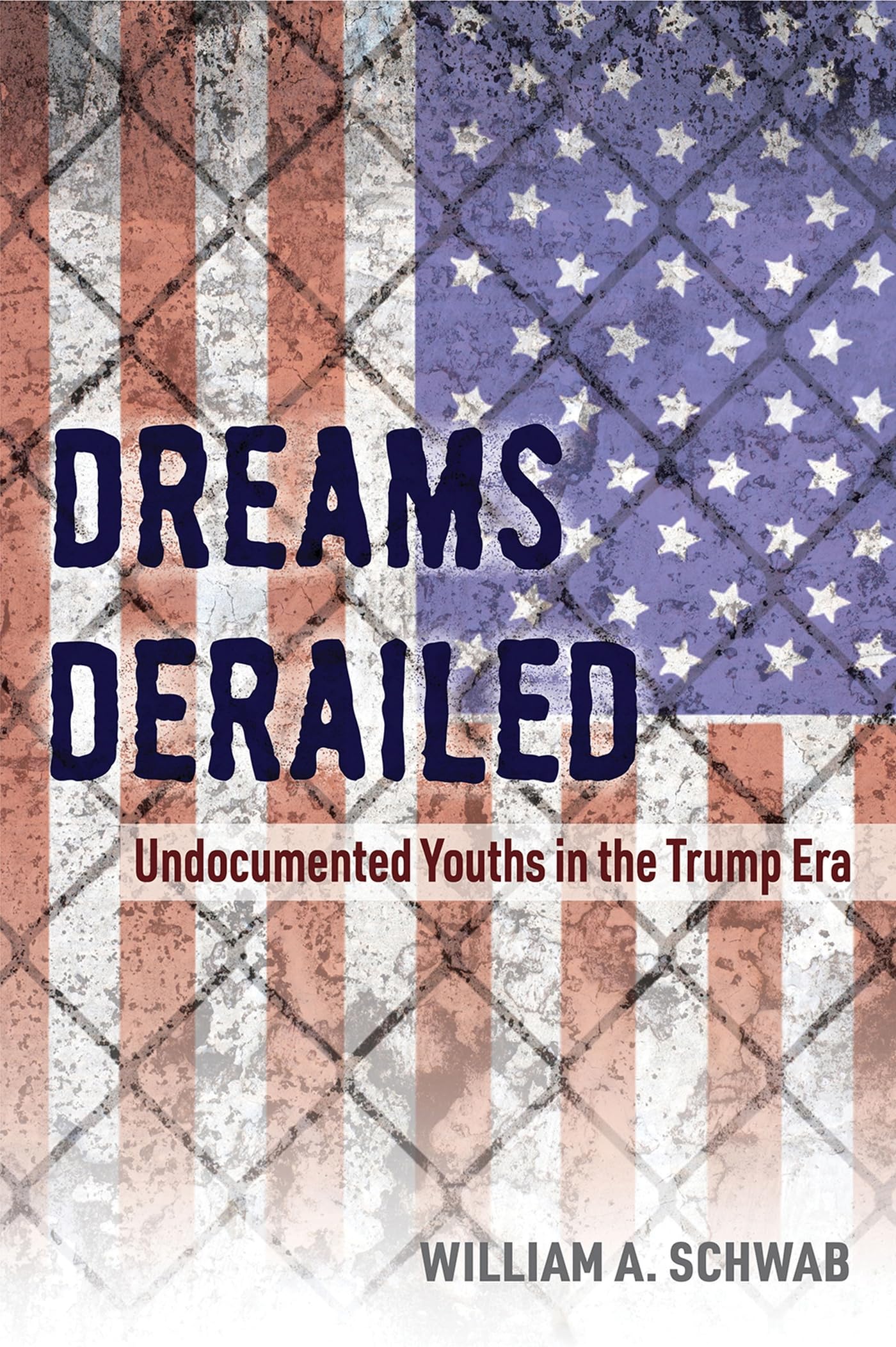 Dreams Derailed: Undocumented Youths in the Trump Era The Happy Book Stack