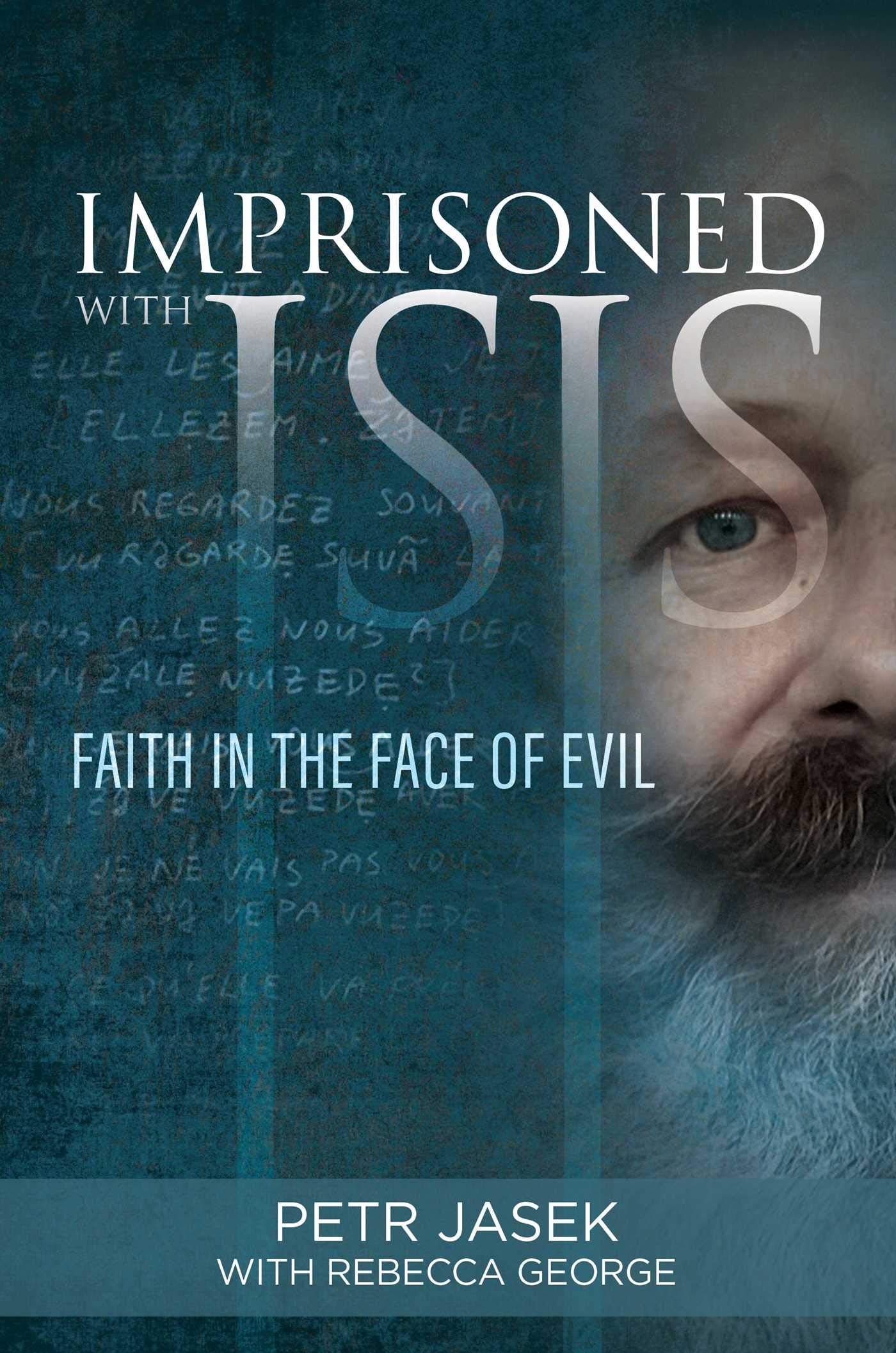 Imprisoned with ISIS: Faith in the Face of Evil The Happy Book Stack