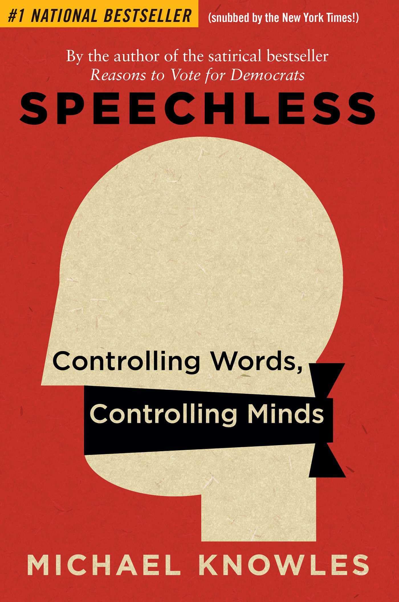 Speechless: Controlling Words, Controlling Minds The Happy Book Stack