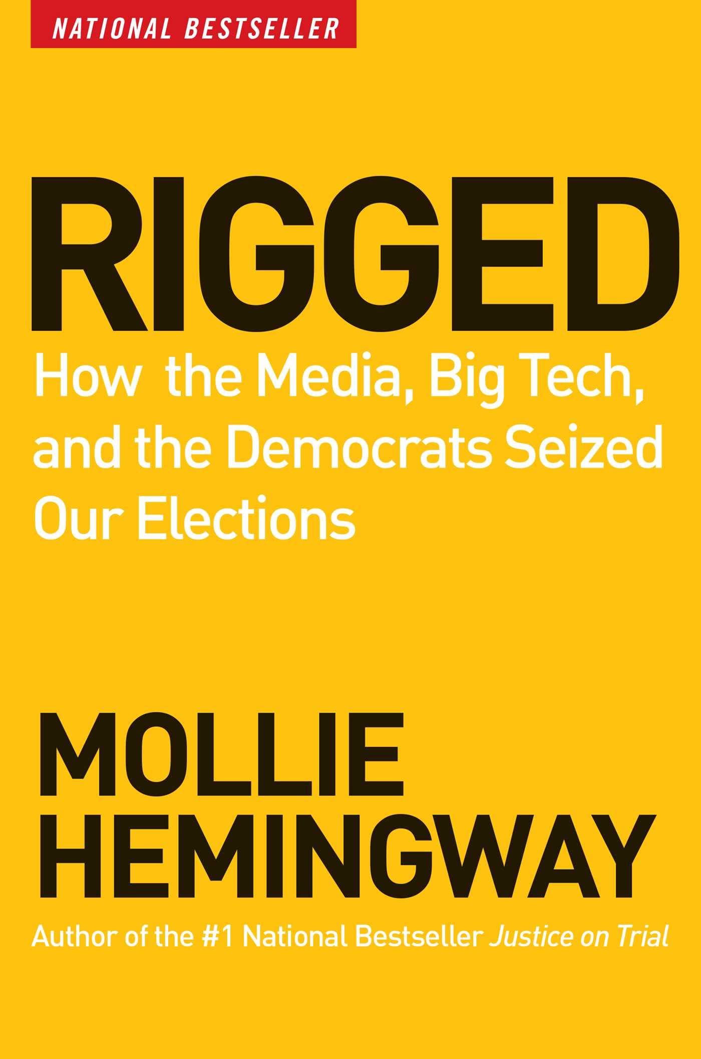 Rigged: How the Media, Big Tech, and the Democrats Seized Our Elections The Happy Book Stack