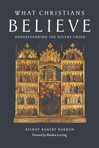 What Christians Believe: Understanding the Nicene Creed The Happy Book Stack