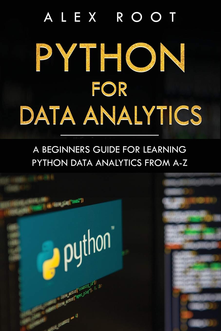 Python for Data Analytics: A Beginners Guide for Learning Python Data Analytics from A-Z The Happy Book Stack