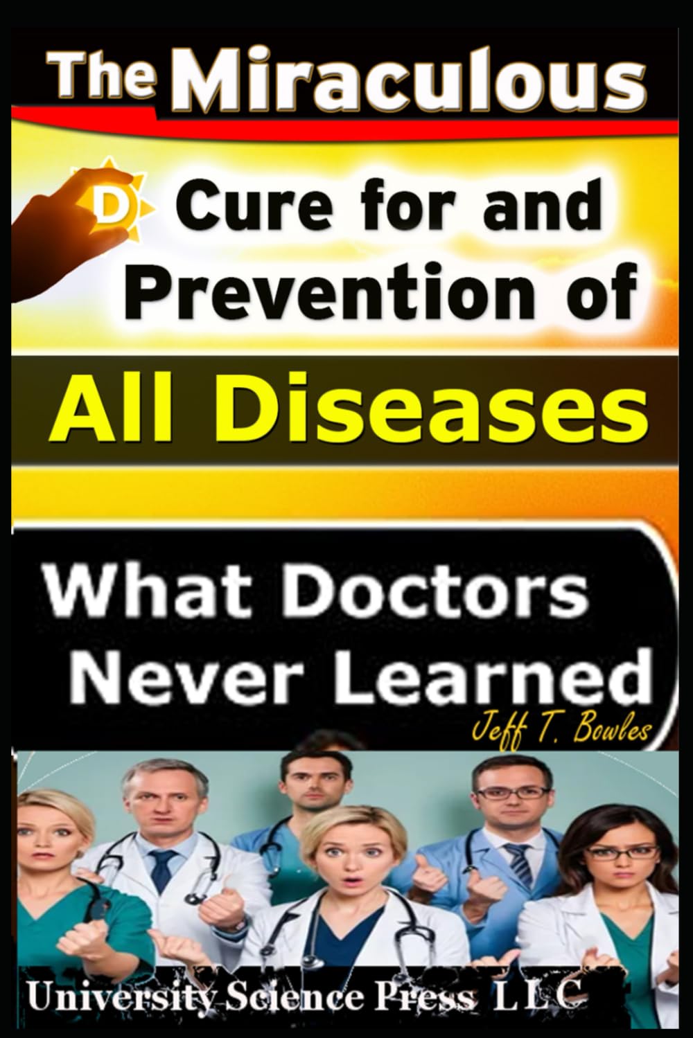 The Miraculous Cure For and Prevention of All Diseases What Doctors Never Learned The Happy Book Stack