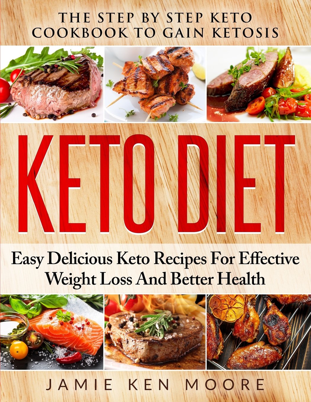 Keto Diet: The Step By Step Keto Cookbook To Gain Ketosis: Keto Diet: Easy Delicious Keto Recipes For Effective Weight Loss And Better Health - 4298