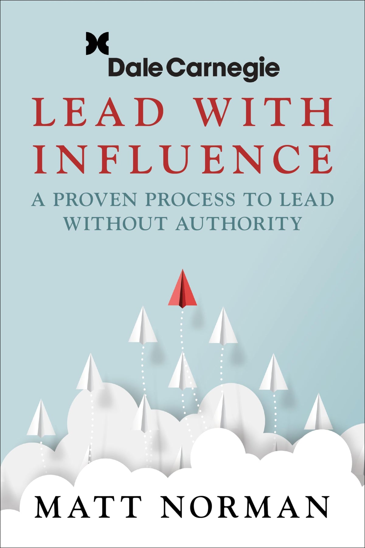 Lead With Influence: A Proven Process To Lead Without Authority presented by Dale Carnegie and Associates The Happy Book Stack
