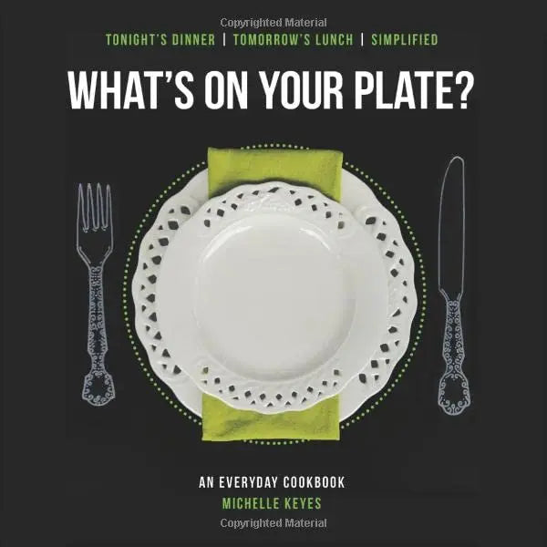 What's On Your Plate?: An Everyday Cookbook The Happy Book Stack