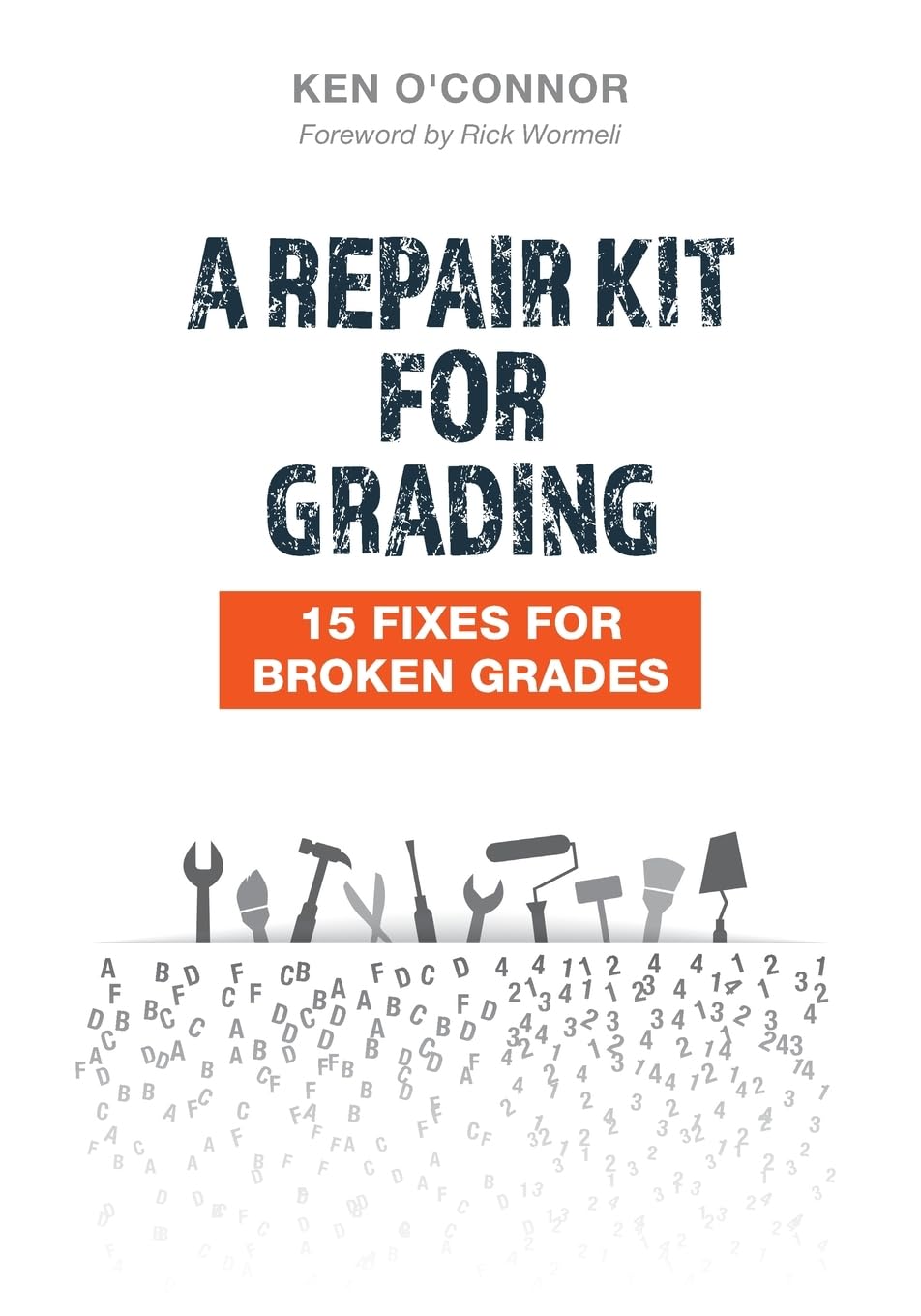 Repair Kit for Grading: (3rd Edition) 15 Fixes for Broken Grades with Discussion and Repair Guide The Happy Book Stack