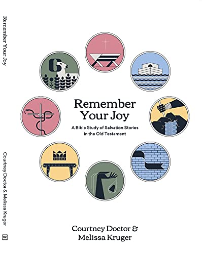 Remember Your Joy: A Bible Study of Salvation Stories in the Old Testament The Happy Book Stack