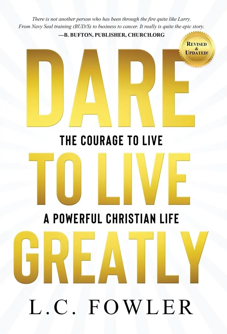 Dare to Live Greatly: The Courage to Live a Powerful Christian Life The Happy Book Stack