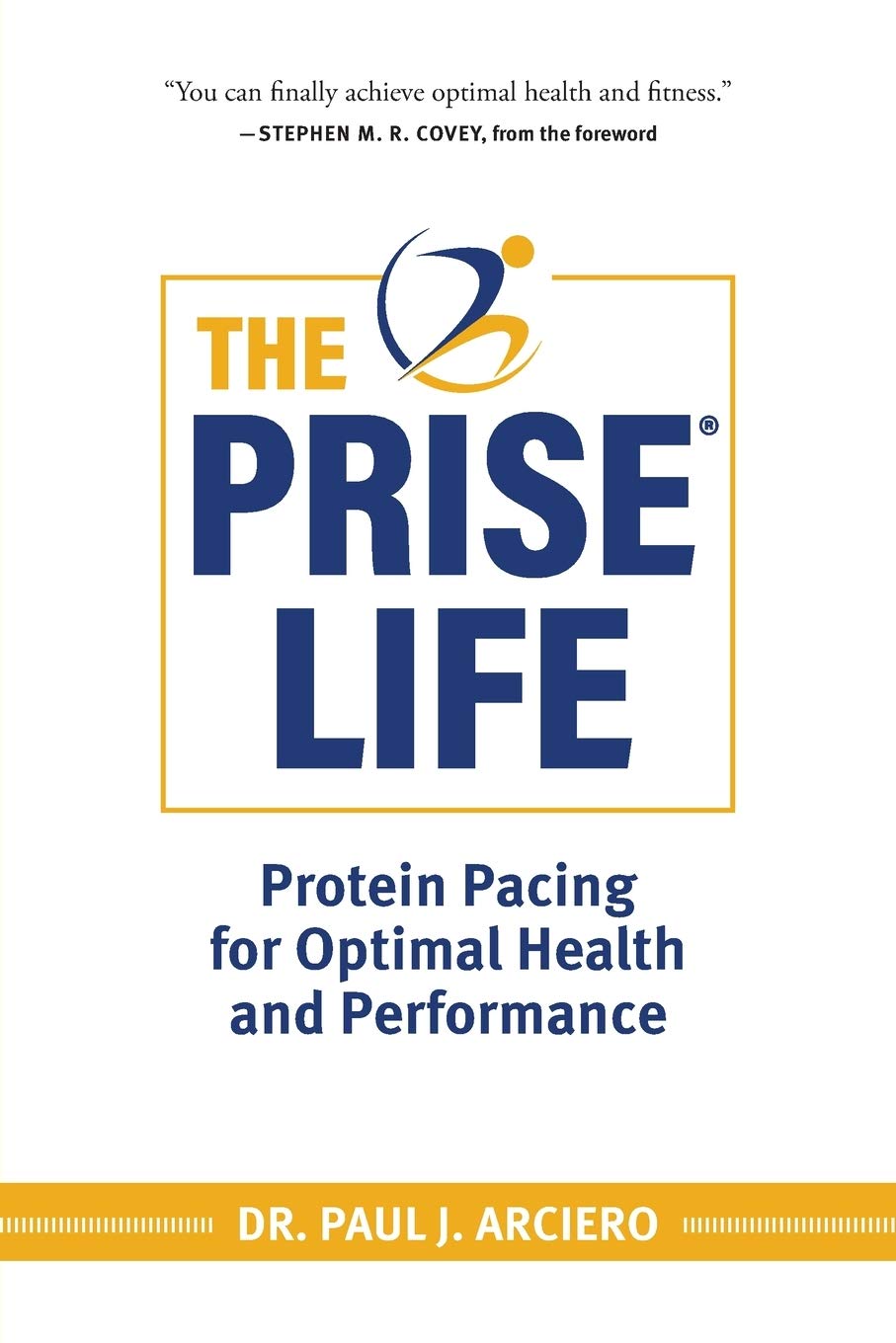 The PRISE Life: Protein Pacing for Optimal Health and Performance The Happy Book Stack