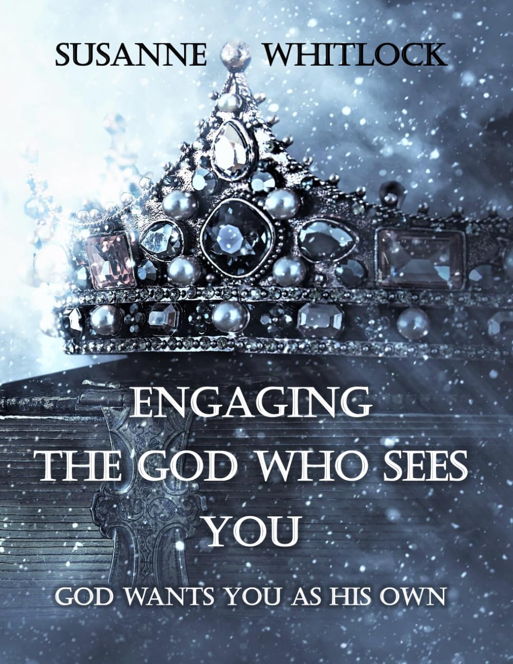 Engaging the God Who Sees You: God Wants You As His Own The Happy Book Stack