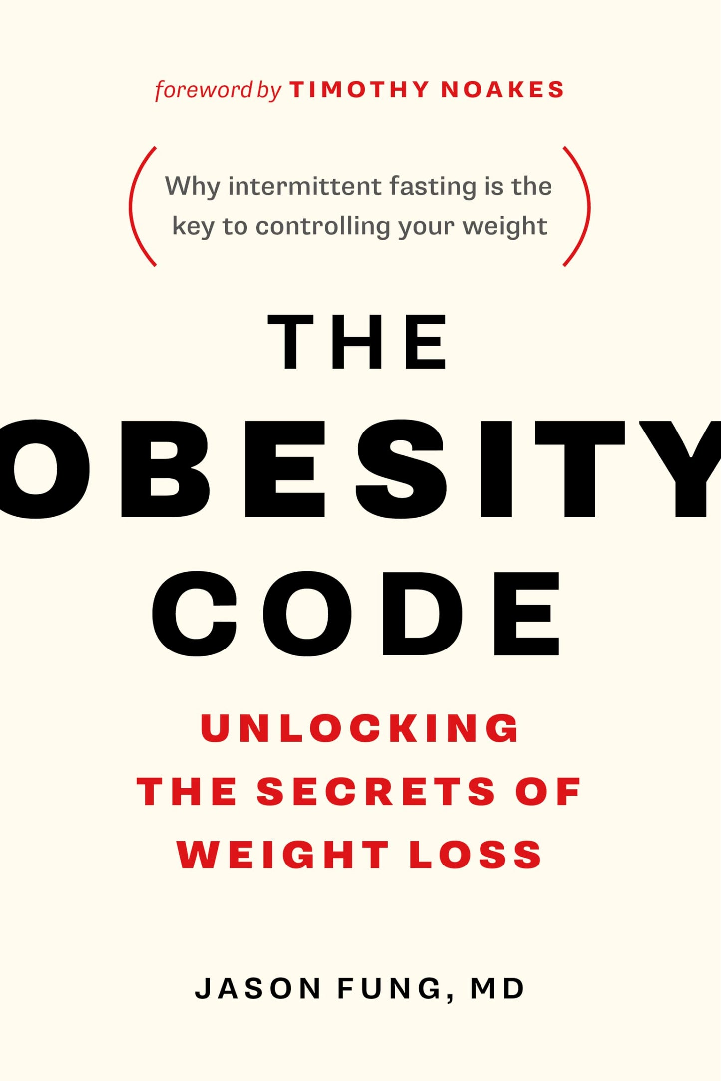 The Obesity Code: Unlocking the Secrets of Weight Loss (Why Intermittent Fasting Is the Key to Controlling Your Weight) The Happy Book Stack