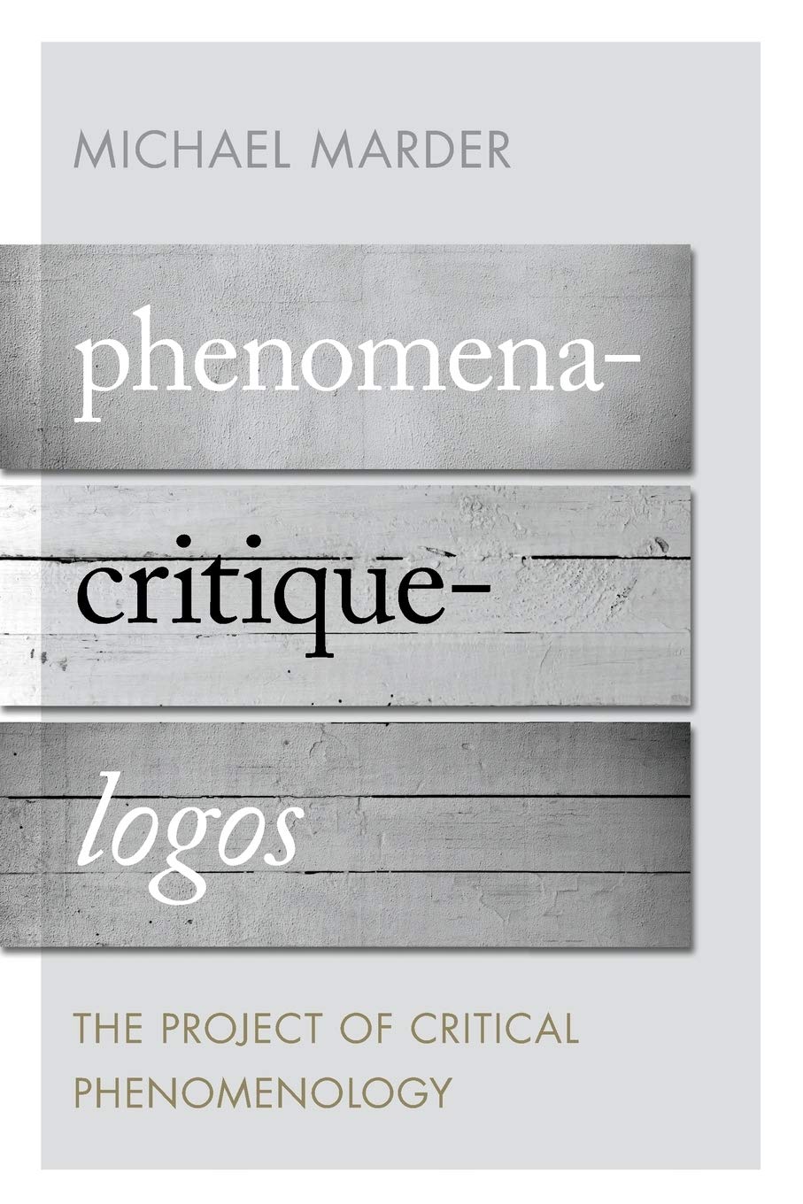 Phenomena-Critique-Logos: The Project of Critical Phenomenology - 7322