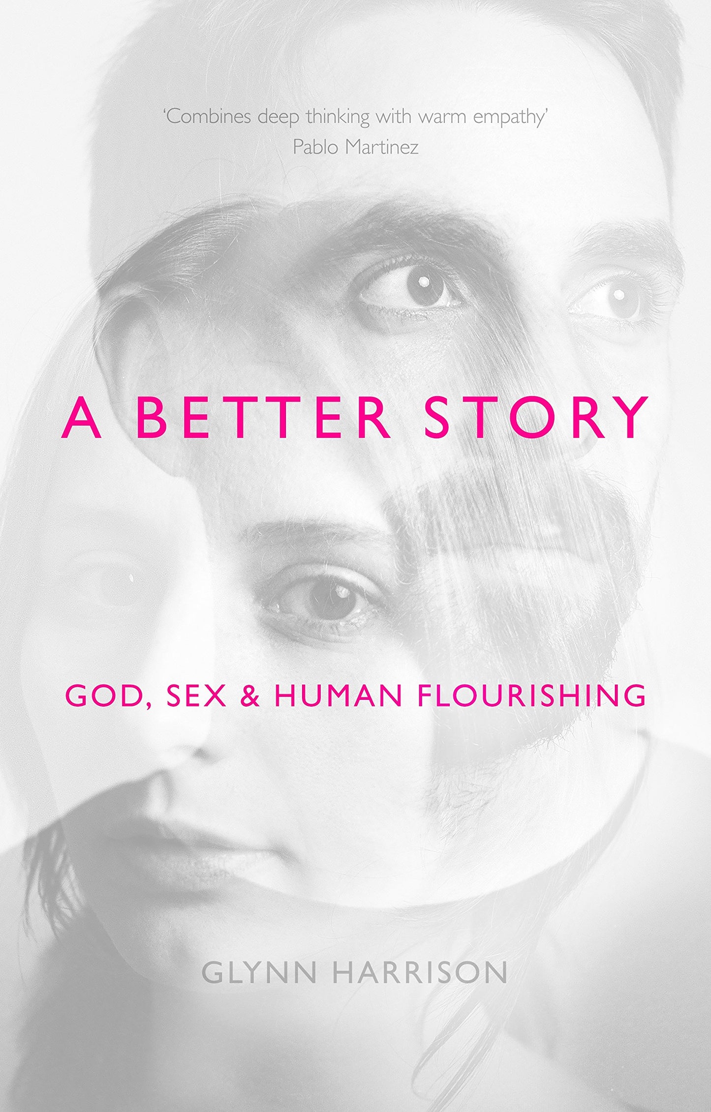 A Better Story: God, Sex And Human Flourishing The Happy Book Stack