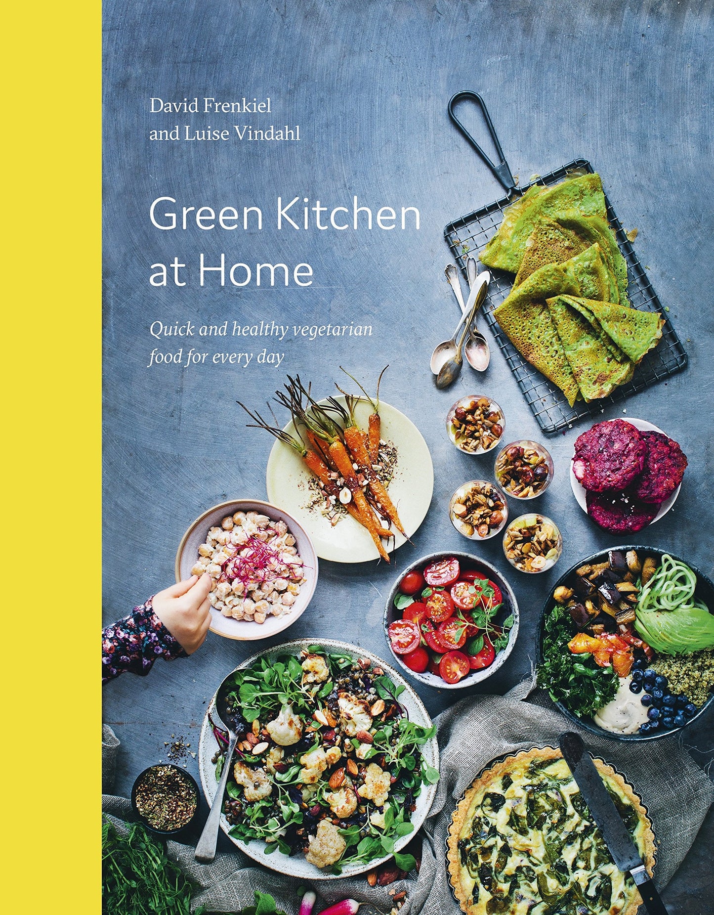 Green Kitchen at Home: Quick and Healthy Vegetarian Food for Every Day The Happy Book Stack