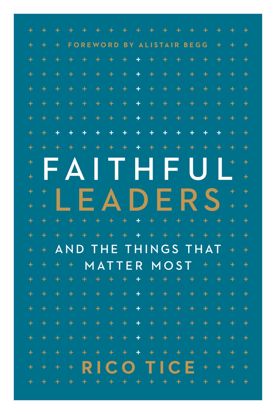 Faithful Leaders and the Things That Matter Most The Happy Book Stack