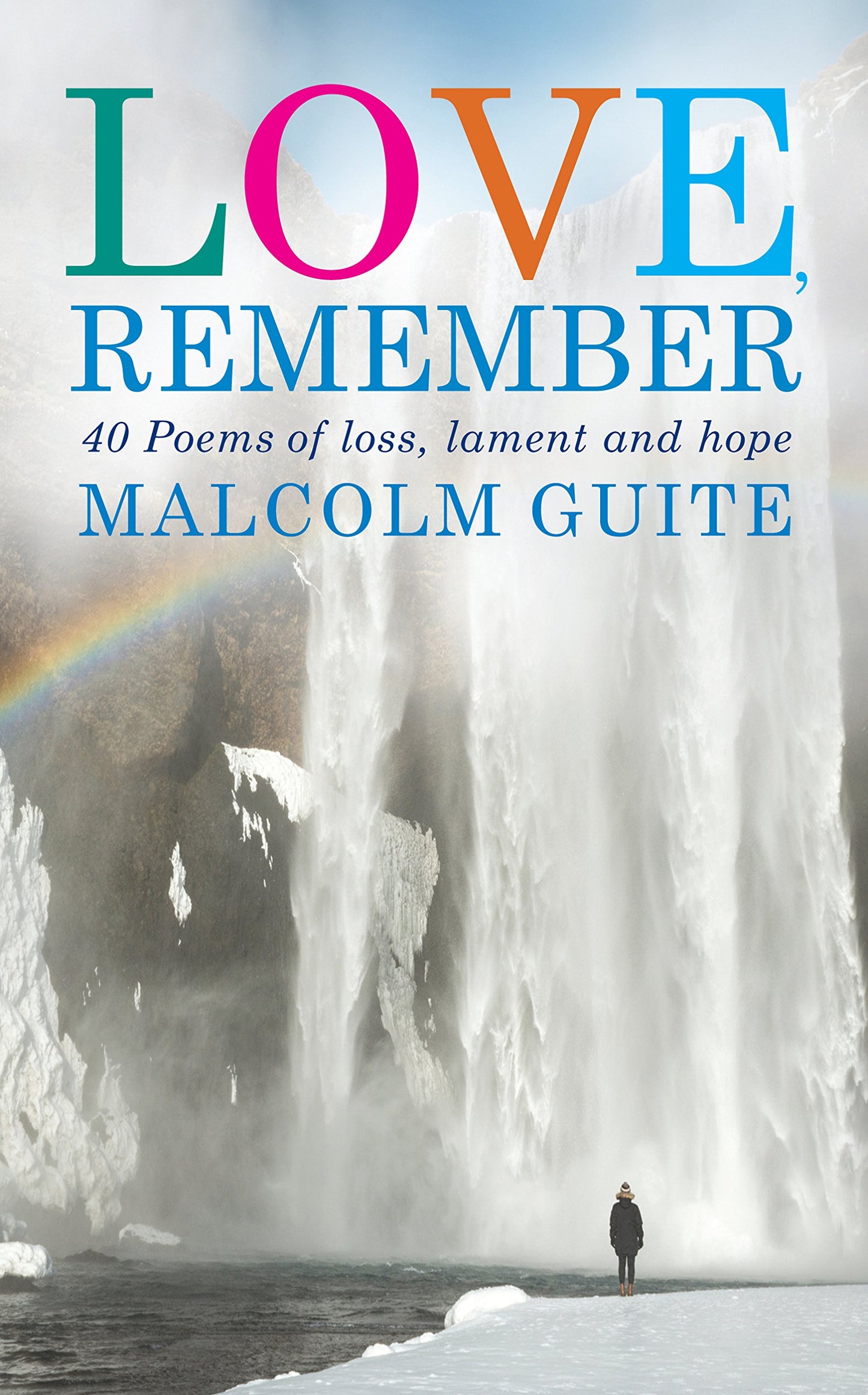 Love, Remember: 40 poems of loss, lament and hope The Happy Book Stack