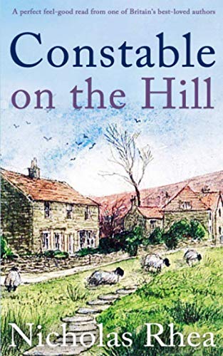 CONSTABLE ON THE HILL a perfect feel-good read from one of Britain's best-loved authors (Constable Nick Mystery) The Happy Book Stack