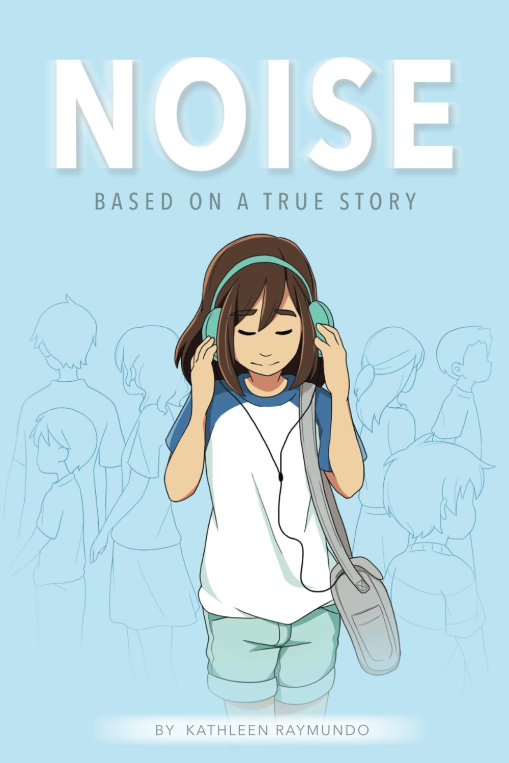 Noise: A graphic novel based on a true story The Happy Book Stack