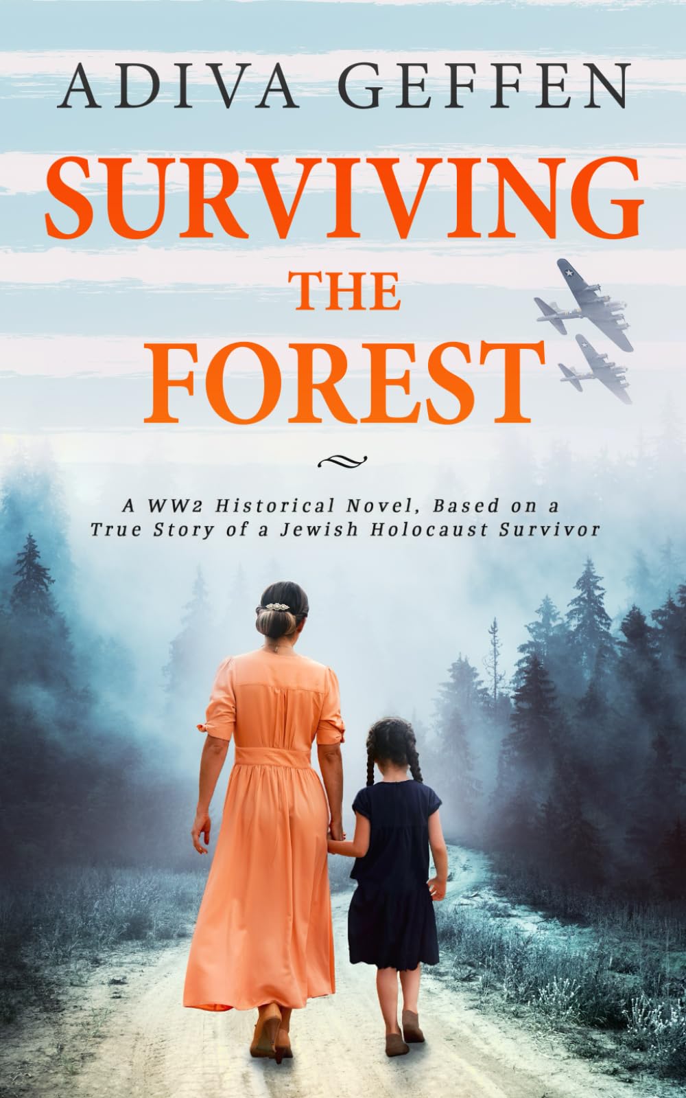 Surviving The Forest (World War II Brave Women Fiction) The Happy Book Stack